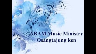 Tenyartem Ken Ten Angang | Soprano | Mangkolemba Baptist Arogo