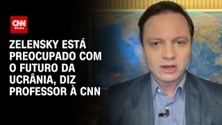 Zelensky está preocupado com o futuro da Ucrânia, diz professor à CNN | CNN 360°