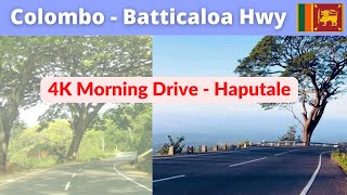 4k Morning Drive - Beragala To Haputale | Sri Lanka 💥