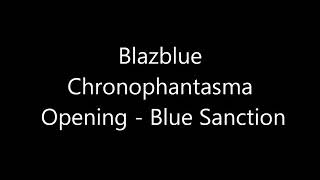 Blazblue Chronophantasma ABERTURA  - Blue Sanction