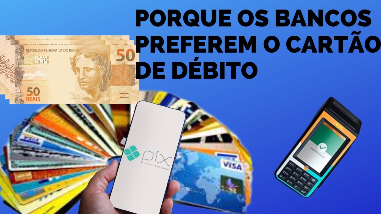 💳RESPONDENDO A PERGUNTA DÉBITO CRÉDITO OU PIX - PORQUE OS BANCOS NÃO ...