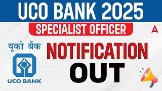 UCO Bank Recruitment 2025 | UCO Bank SO Notification Out | UCO Bank 2025