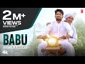 BABU -Video Song | Uk Haryanvi | Sanjeet Saroha, Jd Ballu | New Haryanvi Songs Haryanavi 2022