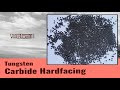 Uses of Tungsten Carbide Hardfacing