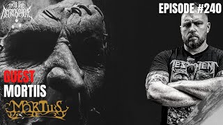 MORTIIS | Into The Necrosphere Podcast #240