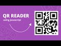 QR Code scanner or reader using Javascript - devsuggest