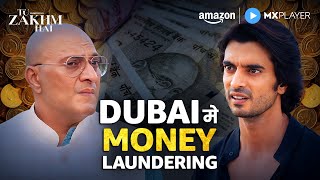 Viraj's Money Laundering Plan | Gashmeer Mahajani | Donal Bisht | Tu Zakhm Hai | Amazon MX Player