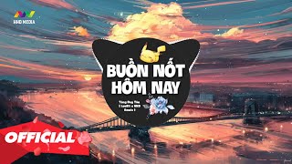 BUỒN NỐT HÔM NAY - TĂNG DUY TÂN ( LEERIT REMIX ) | NHỚ ĐEO TAI NGHE