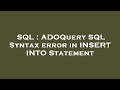 SQL : ADOQuery SQL Syntax error in INSERT INTO Statement