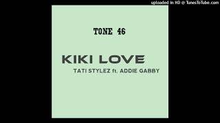 Kiki Love (2022) - Tati Stylez (Feat. Addie Gabby)