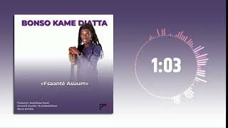 Bonso Kamé DIATTA -  Fsaanté Asuum  (audio officiel)