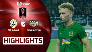 Highlights - PSS Sleman VS Dewa United FC | Piala Presiden 2022