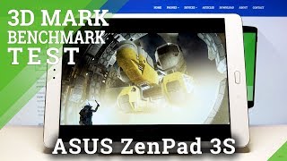 Benchmark 3dmark on ASUS ZenPad 3s – Check Performance