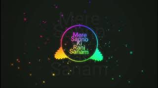 Full bass boosted-- Mera sapno ki Rani kab ayagi tu song by Sanam II dj song II full remix song