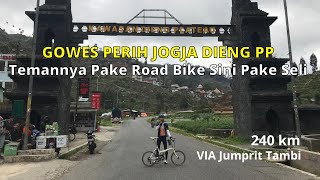 GOWES PERIH - JOGJA DIENG PULANG PERGI 240 KM VIA JUMPRIT PAKE SEPEDA LIPAT SENDIRI