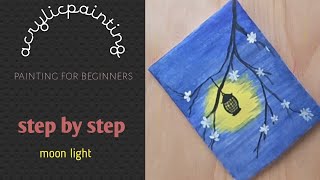 acrylicpainting for beginners/  night moon light