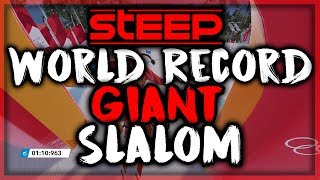 STEEP - Giant Slalom World Record Time 02:22:899 by SniiKx