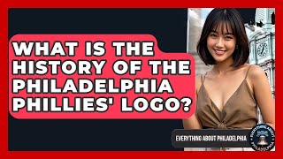 What Is the History of the Philadelphia Phillies' Logo? | Everything About Philadelphia