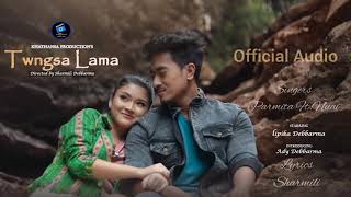 Twngsa Lama (Official Audio) || Nuai || Parmita || Ady || Lipika || Sharmili || Swkang || Khathansa