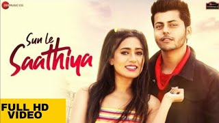 Sun La Saathiya | Ultra HD Video Song