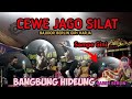 Heboh!Cewe Jago Silat Lagu Bangbung Hideung Ngerii!!!  Bajidor Babeh Berlin | BGH |