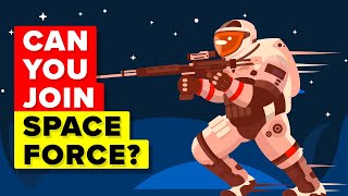 What Does It Take To Join US Military Space Force?