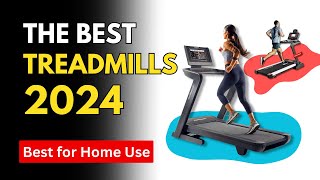 The Best Treadmill Of 2024 | Top Home Treadmills
