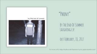 Phony - by the end of summer