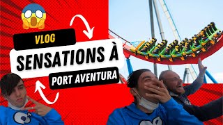 Vlog - Sensations à Port Aventura !