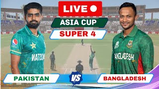 Pakistan vs Bangladesh Live Match Today - PAK vs BAN Super 4 Asia Cup Live Score #livestream