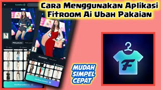 Cara Menggunakan Aplikasi Fitroom | Fitroom Ai Ubah Pakaian