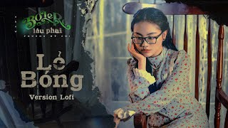 PHƯƠNG MỸ CHI - LẺ BÓNG (Version Lofi) | BOLERO LÂU-PHAI SERIES
