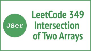 LeetCode 349. Intersection of Two Arrays| JSer - JavaScript & Algorithm