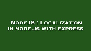 NodeJS : Localization in node.js with express