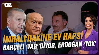 İMRALI'DAKİNE EV HAPSİ : BAHÇELİ 'VAR' DİYOR, ERDOĞAN 'YOK' DİYOR 🤷🏻‍♀️