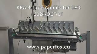 Paperfox KRA-4 tape applicator prototype test 2024-OCT-01