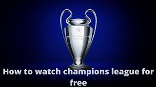 How to watch European Football Leagues and Champions League for FREE!!! 📺⚽