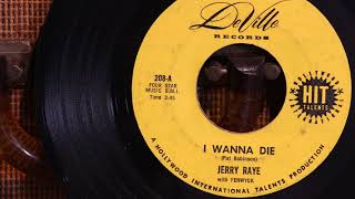 Jerry Raye with Fenwyck - I Wanna Die  ...1967