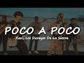 Xavi, Los Dareyes De La Sierra - Poco a Poco (Letra/Lyrics)