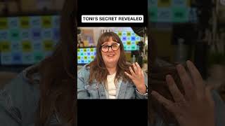 TONI'S SECRET REVEALED