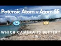 Is the Potensic Atom SE Camera better than the Atom?