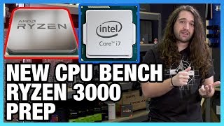 Ryzen 3000 Prep \u0026 New CPU Methodology for Gaming Benchmarks (2019)