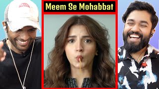 This is SOOO FUNNY... Meem se Mohabbat