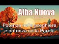 Alba Nuova: Preghiera e Parola - Cresci spiritualmente con noi! #AlbaNuova #Preghiera