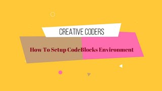 C Programming English Tutorial Part-03 | How To Setup CodeBlocks Environment | Creative coders(2019)