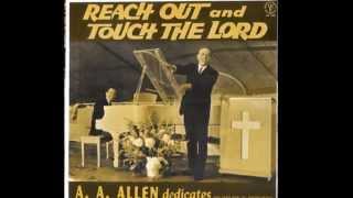 AA Allen Sings/Preaches-Reach Out And Touch The Lord