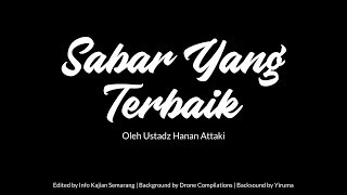 [ BOOSTER ] USTADZ HANAN ATTAKI - SABAR YANG TERBAIK