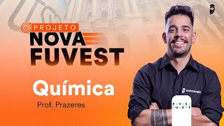 Nova FUVEST Química - Prof. Gabriel Prazeres