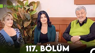 Papatyam 117. Bölüm