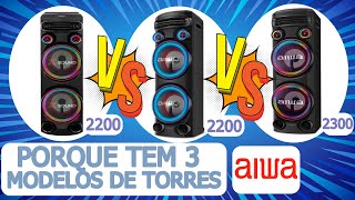 SAIBA PORQUE TEM 3 MODELOS DE TORRES AIWA T2W E QUAL A MELHOR TORRE DE SOM AIWA